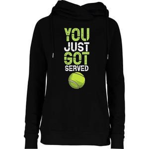 You Just Got Served Tennis Funny Tennis Gift Shirt Womens Funnel Neck Pullover Hood