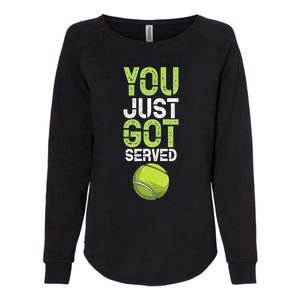 You Just Got Served Tennis Funny Tennis Gift Shirt Womens California Wash Sweatshirt