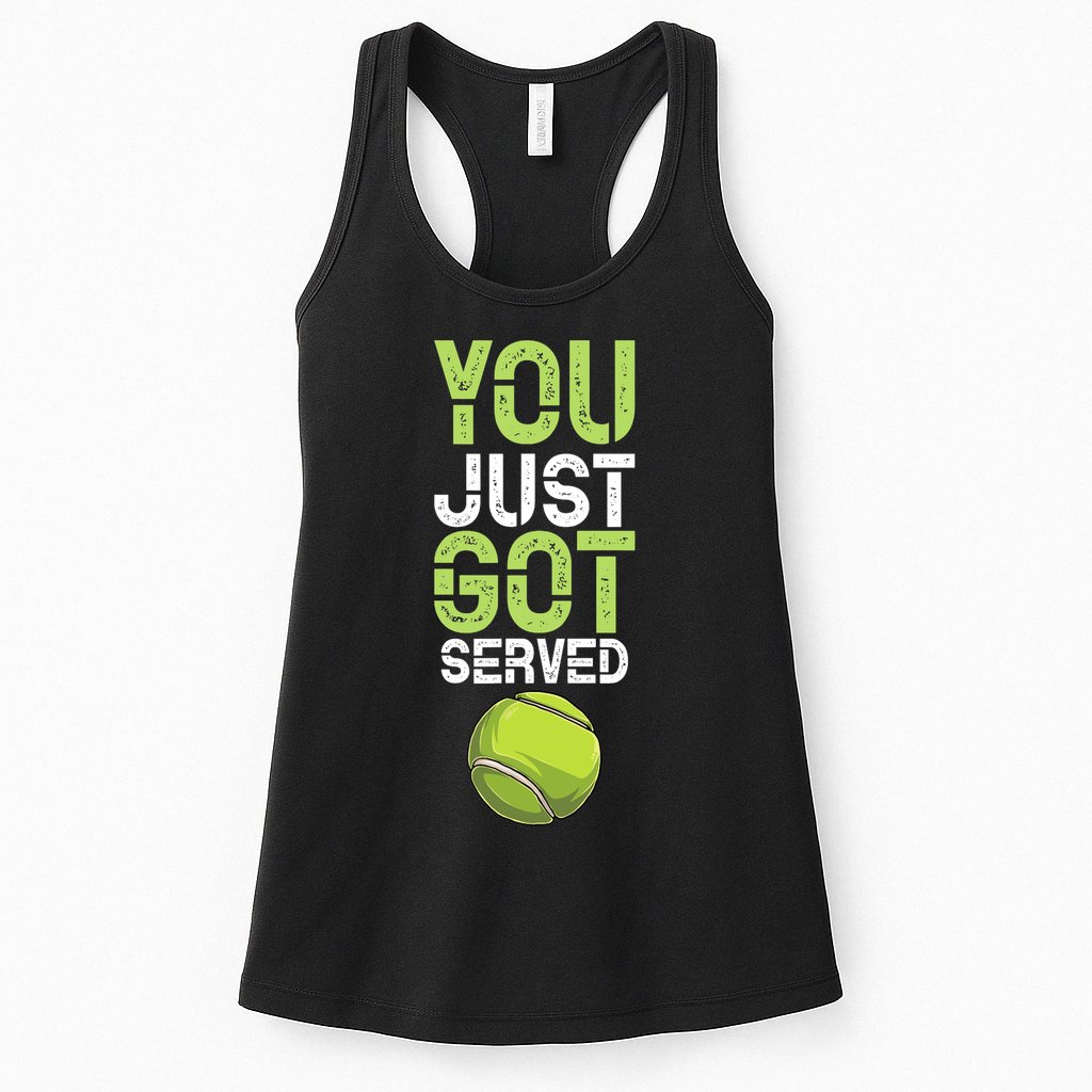 You Just Got Served Tennis Funny Tennis Gift Shirt Womens Tank Top