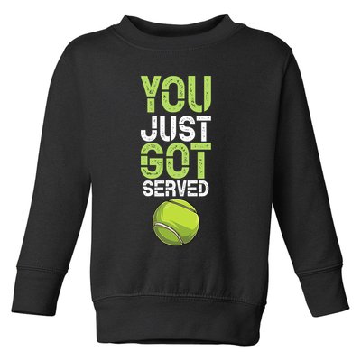 You Just Got Served Tennis Funny Tennis Gift Shirt Toddler Sweatshirt