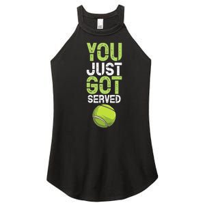 You Just Got Served Tennis Funny Tennis Gift Shirt Women's Perfect Tri Rocker Tank