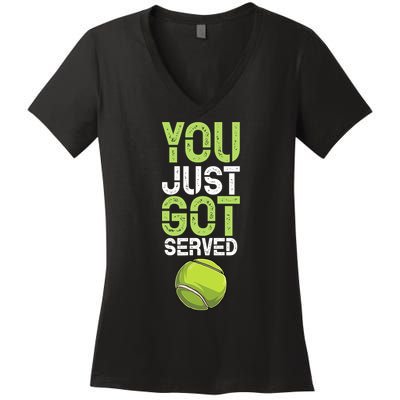 You Just Got Served Tennis Funny Tennis Gift Shirt Women's V-Neck T-Shirt