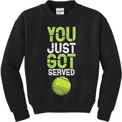 You Just Got Served Tennis Funny Tennis Gift Shirt Kids Sweatshirt