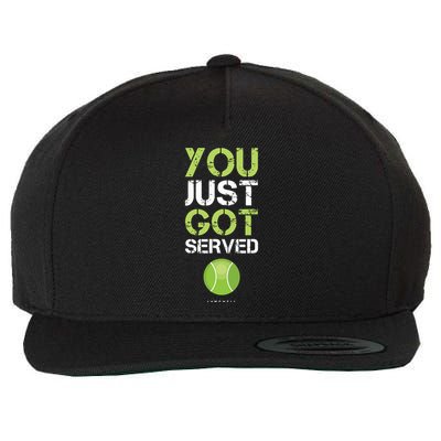 You Just Got Served Tennis Funny Tennis Gift Tee Wool Snapback Cap
