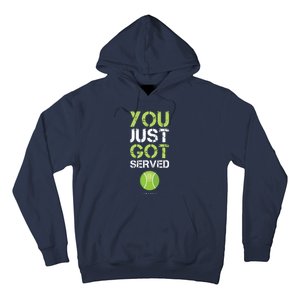 You Just Got Served Tennis Funny Tennis Gift Tee Hoodie