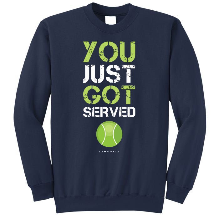 You Just Got Served Tennis Funny Tennis Gift Tee Sweatshirt