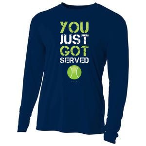 You Just Got Served Tennis Funny Tennis Gift Tee Cooling Performance Long Sleeve Crew