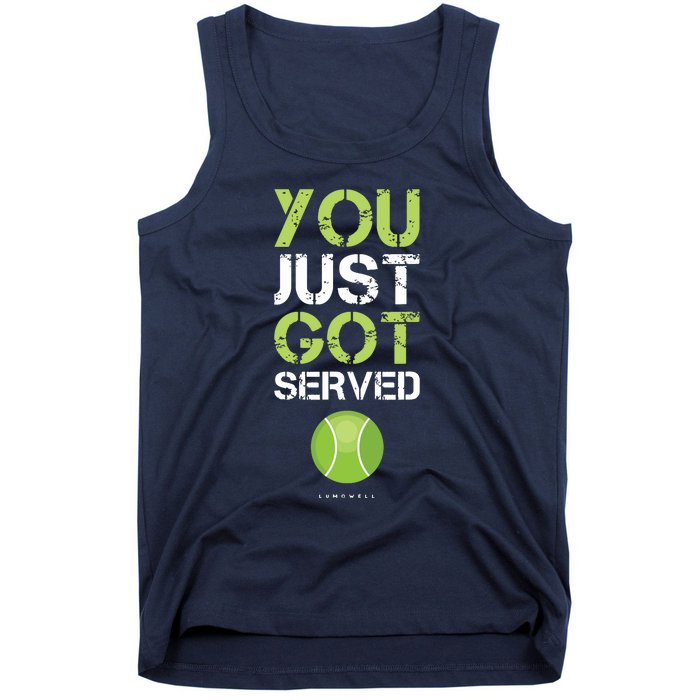 You Just Got Served Tennis Funny Tennis Gift Tee Tank Top