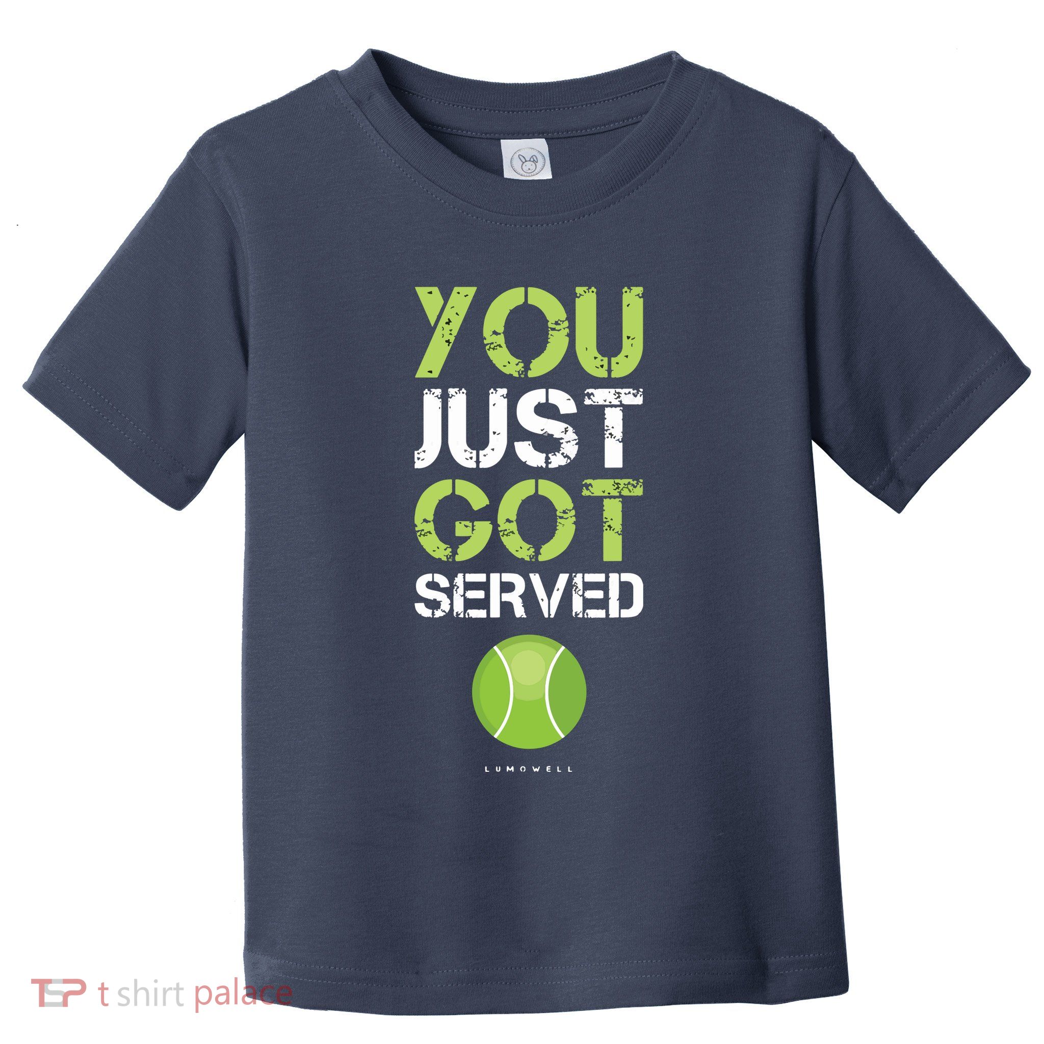 You Just Got Served Tennis Funny Tennis Gift Tee Toddler T-Shirt