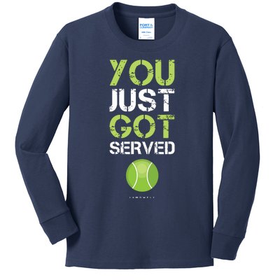 You Just Got Served Tennis Funny Tennis Gift Tee Kids Long Sleeve Shirt