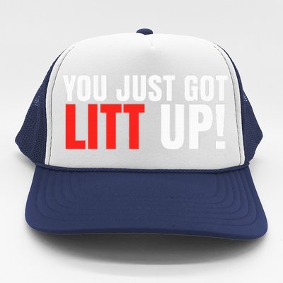 You Just Got Litt Up Funny  Trucker Hat