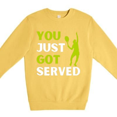 You Just Got Served Funny Tennis Player & Tennis Coach Premium Crewneck Sweatshirt