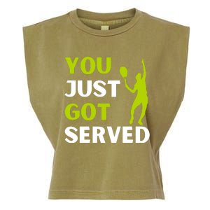 You Just Got Served Funny Tennis Player & Tennis Coach Garment-Dyed Women's Muscle Tee