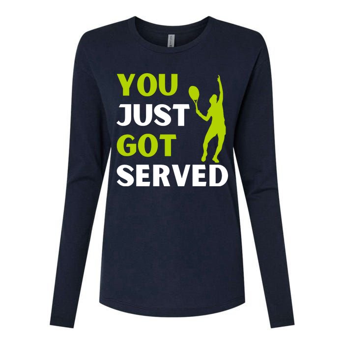 You Just Got Served Funny Tennis Player & Tennis Coach Womens Cotton Relaxed Long Sleeve T-Shirt