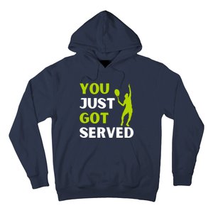 You Just Got Served Funny Tennis Player & Tennis Coach Hoodie