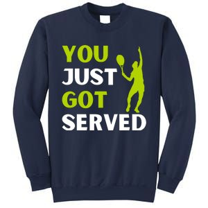 You Just Got Served Funny Tennis Player & Tennis Coach Sweatshirt