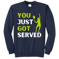 You Just Got Served Funny Tennis Player & Tennis Coach Sweatshirt