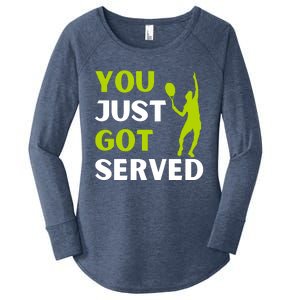 You Just Got Served Funny Tennis Player & Tennis Coach Women's Perfect Tri Tunic Long Sleeve Shirt