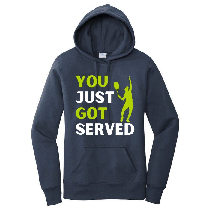 You Just Got Served Funny Tennis Player & Tennis Coach Women's Pullover Hoodie