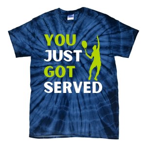 You Just Got Served Funny Tennis Player & Tennis Coach Tie-Dye T-Shirt