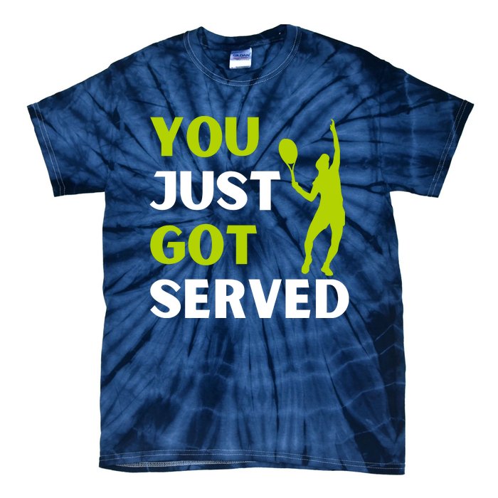 You Just Got Served Funny Tennis Player & Tennis Coach Tie-Dye T-Shirt