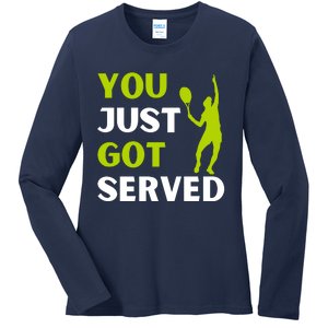 You Just Got Served Funny Tennis Player & Tennis Coach Ladies Long Sleeve Shirt