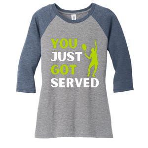 You Just Got Served Funny Tennis Player & Tennis Coach Women's Tri-Blend 3/4-Sleeve Raglan Shirt