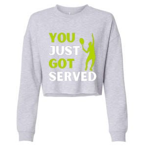 You Just Got Served Funny Tennis Player & Tennis Coach Cropped Pullover Crew