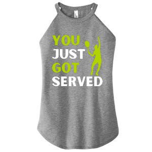 You Just Got Served Funny Tennis Player & Tennis Coach Women's Perfect Tri Rocker Tank