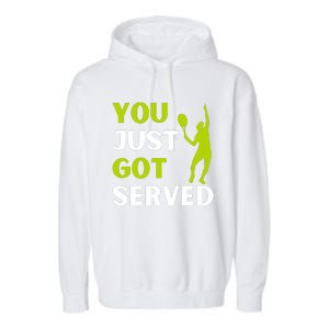 You Just Got Served Funny Tennis Player & Tennis Coach Garment-Dyed Fleece Hoodie