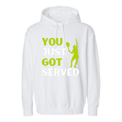 You Just Got Served Funny Tennis Player & Tennis Coach Garment-Dyed Fleece Hoodie