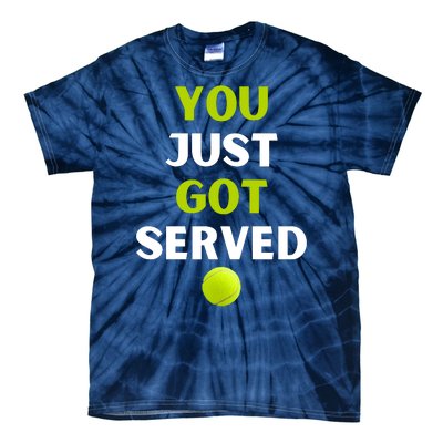 You Just Got Served Tennis Tie-Dye T-Shirt