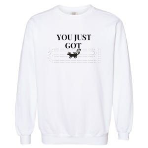 You Just Got Skunked Garment-Dyed Sweatshirt