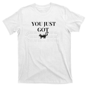 You Just Got Skunked T-Shirt