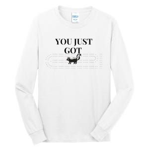 You Just Got Skunked Tall Long Sleeve T-Shirt