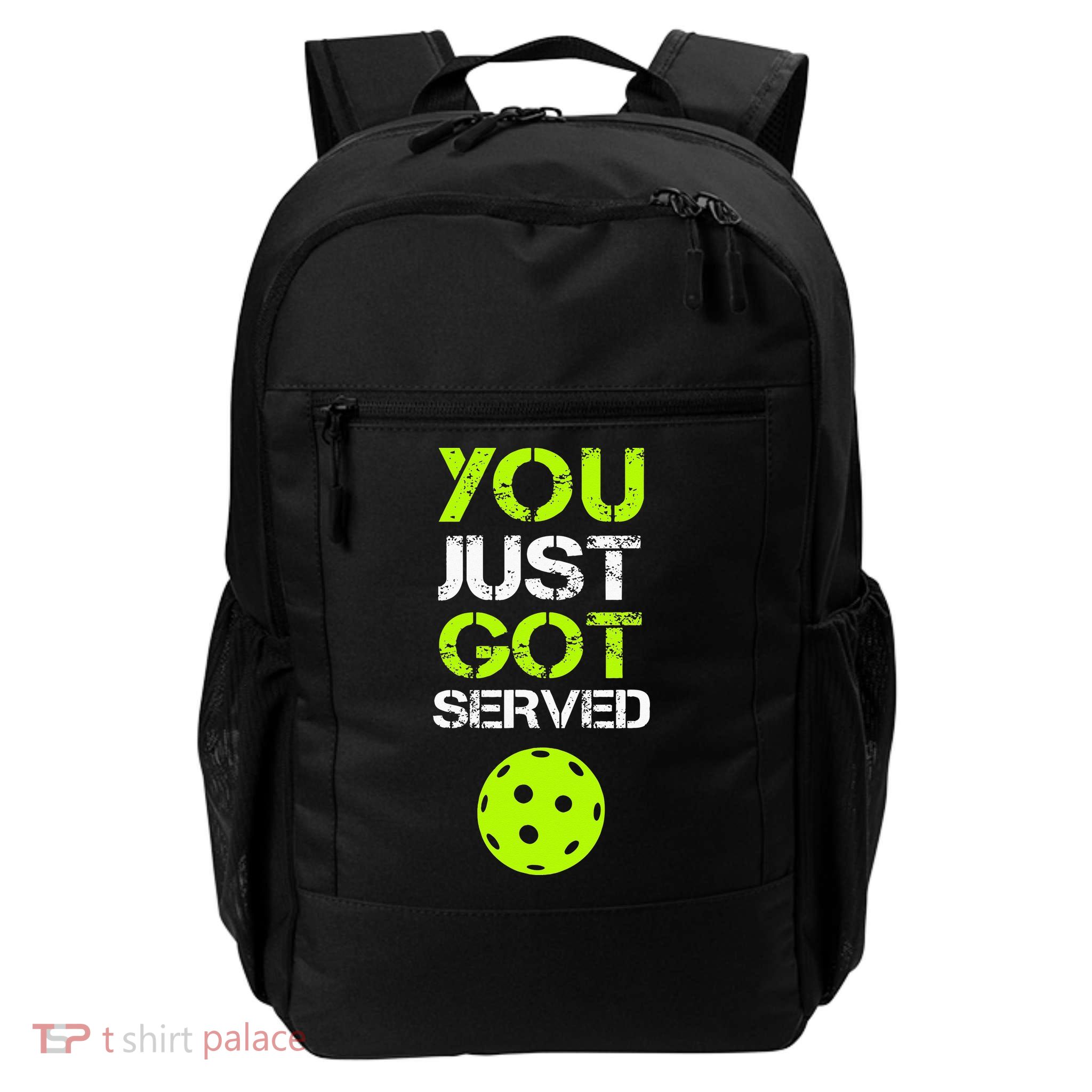 You Just Got Served Pickleball Funny Pickleball Player Sport Daily Commute Backpack