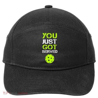 You Just Got Served Pickleball Funny Pickleball Player Sport 7-Panel Snapback Hat