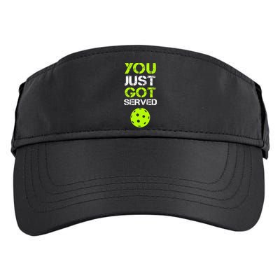 You Just Got Served Pickleball Funny Pickleball Player Sport Adult Drive Performance Visor