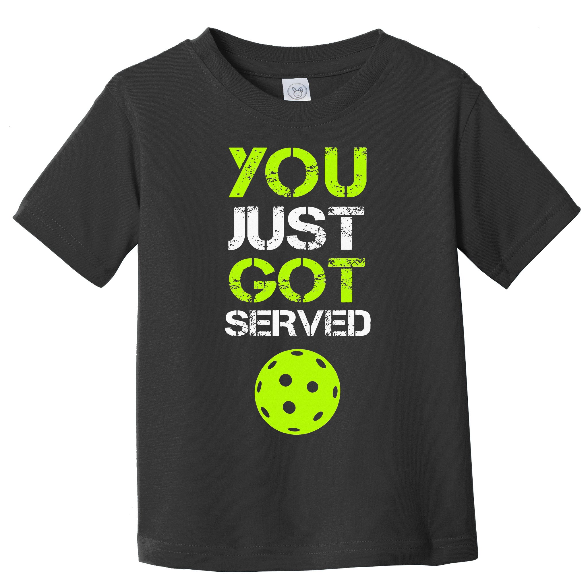You Just Got Served Pickleball Funny Pickleball Player Sport Toddler T-Shirt