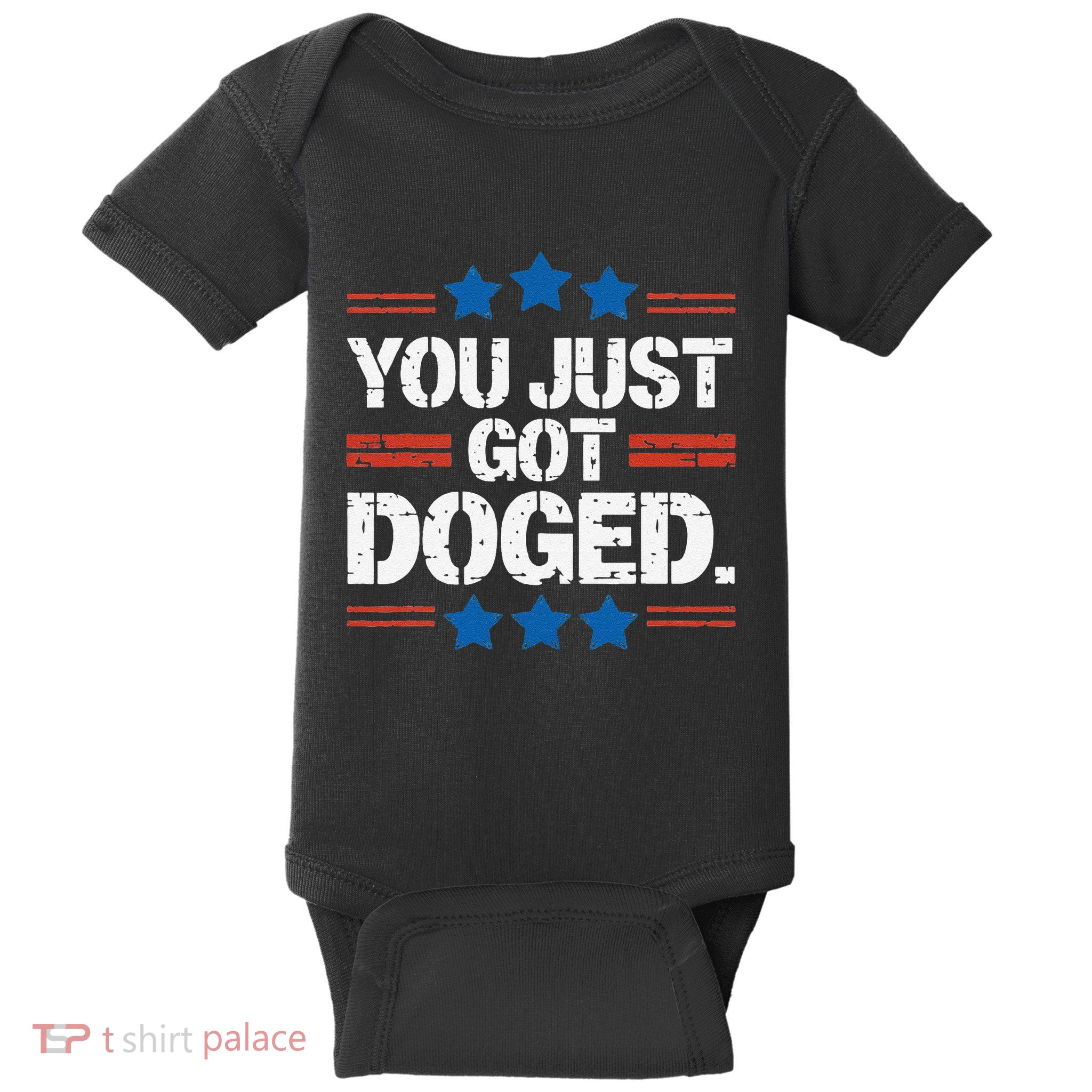 You Just Got Doged Trump Department Of Government Efficiency Baby Bodysuit