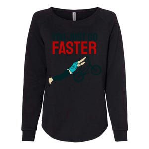 You Just Go Faster Womens California Wash Sweatshirt