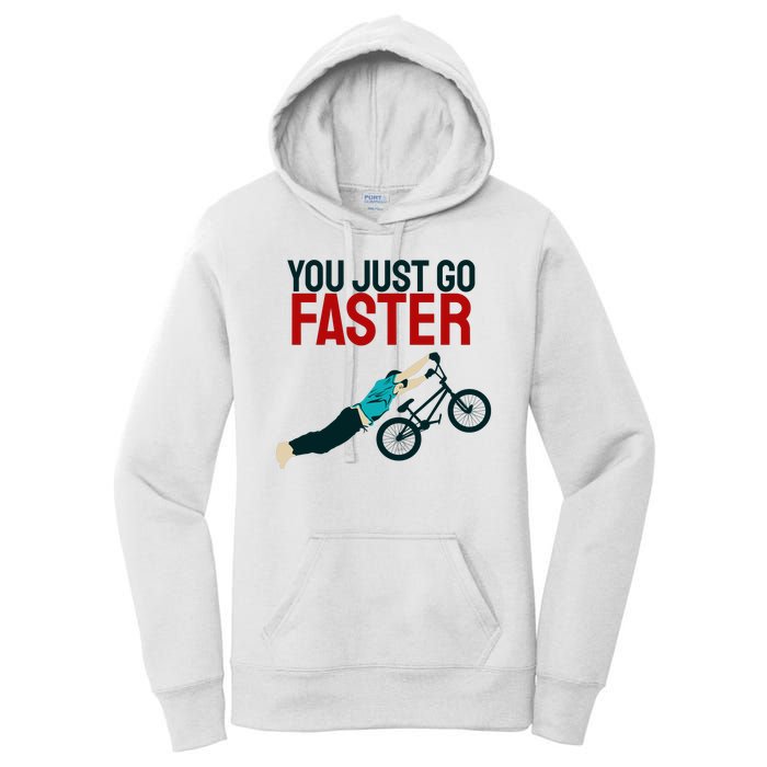 You Just Go Faster Women's Pullover Hoodie