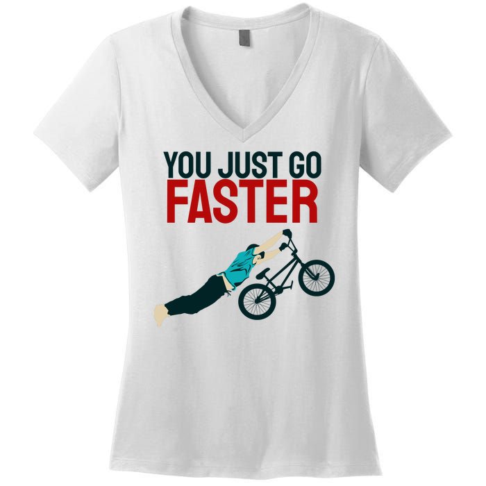 You Just Go Faster Women's V-Neck T-Shirt