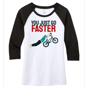 You Just Go Faster Women's Tri-Blend 3/4-Sleeve Raglan Shirt