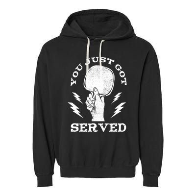 You Just Got Served Hand Holding Ping Pong Paddle Sport Garment-Dyed Fleece Hoodie