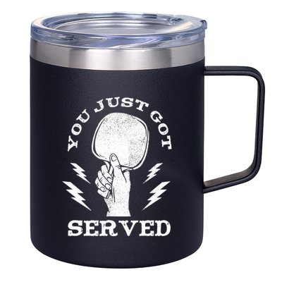 You Just Got Served Hand Holding Ping Pong Paddle Sport 12oz Stainless Steel Coffee Mug