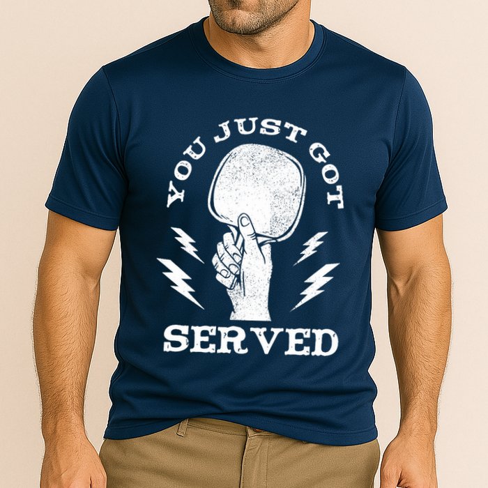 You Just Got Served Hand Holding Ping Pong Paddle Sport Cooling Performance Crew T-Shirt
