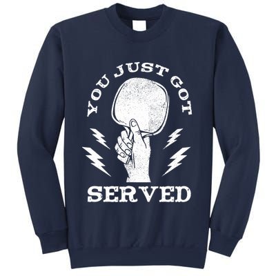 You Just Got Served Hand Holding Ping Pong Paddle Sport Sweatshirt