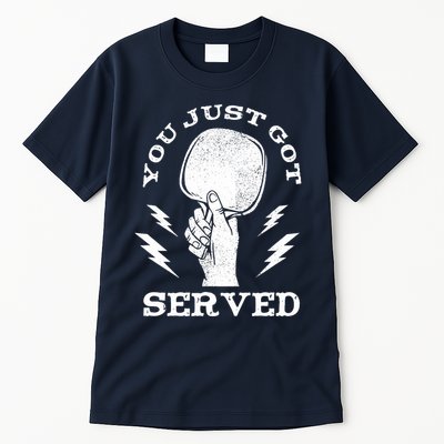 You Just Got Served Hand Holding Ping Pong Paddle Sport Tall T-Shirt
