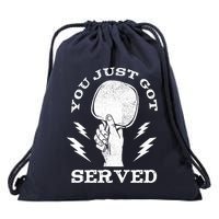 You Just Got Served Hand Holding Ping Pong Paddle Sport Drawstring Bag